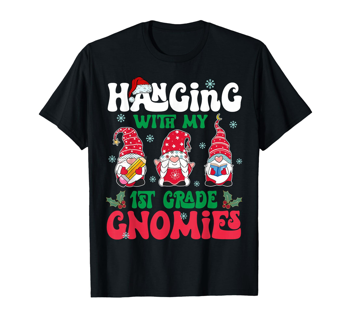 Hanging with My 1st Grade Gnome Christmas Funny Teacher Kids T-Shirt