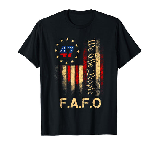 Funny Fafo Trump Shirt President 47 Trump Fafo American Flag T-Shirt