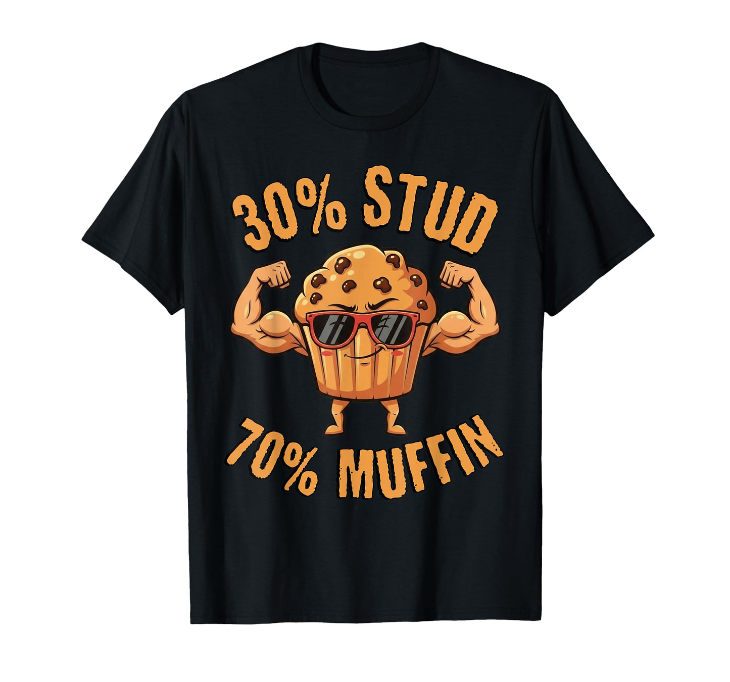 Funny Dating Graphic Stud Muffin 30% Stud 70% Muffin T-Shirt