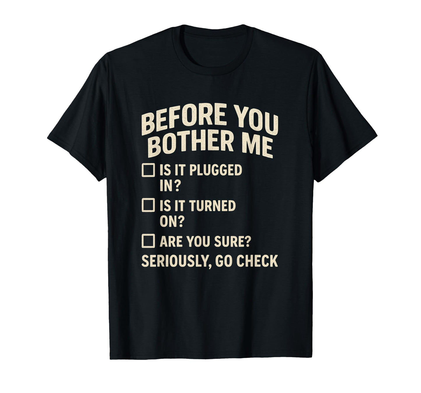 Information Technology Checklist Funny Technical Support T-Shirt