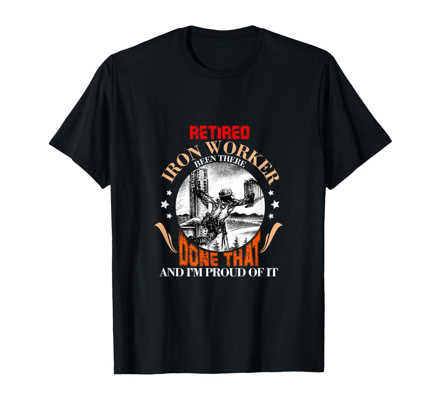 CharlIan Minds - Proud Retired Ironworker Been There Done That Funny Retirement T-Shirt