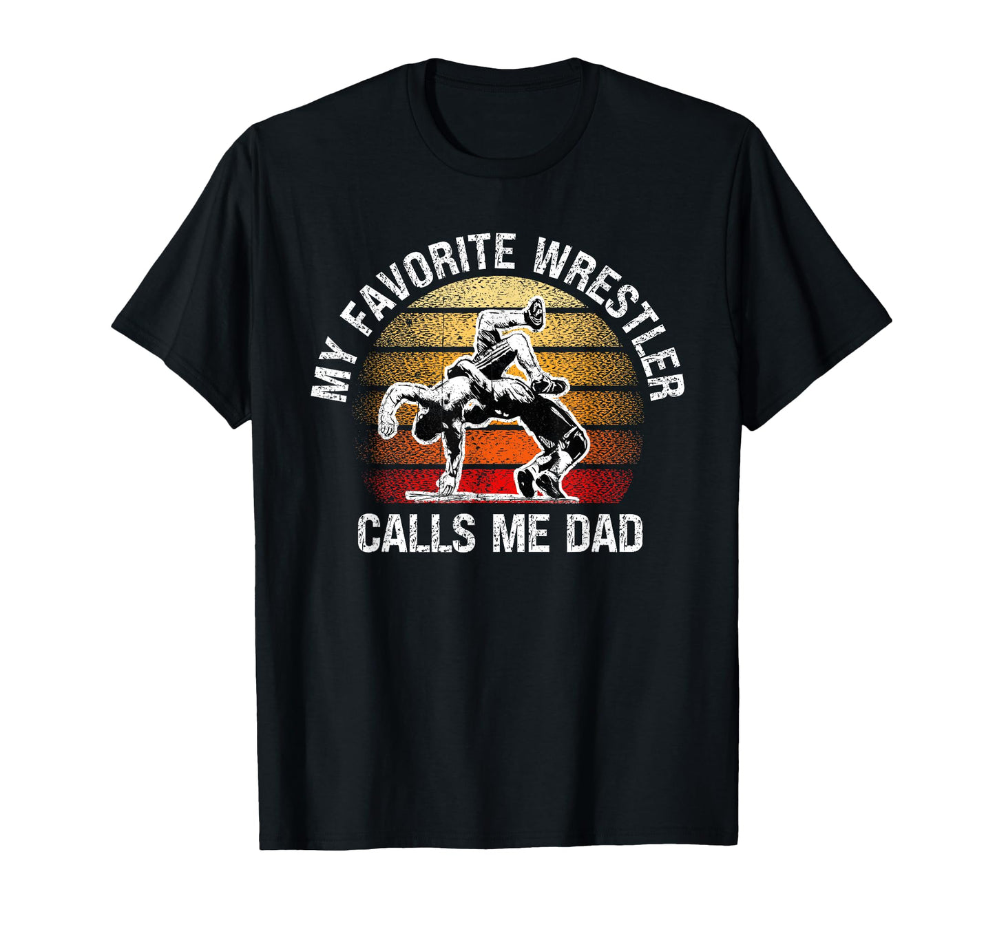 My Favorite Wrestler Calls Me Dad American Flag Father's day T-Shirt