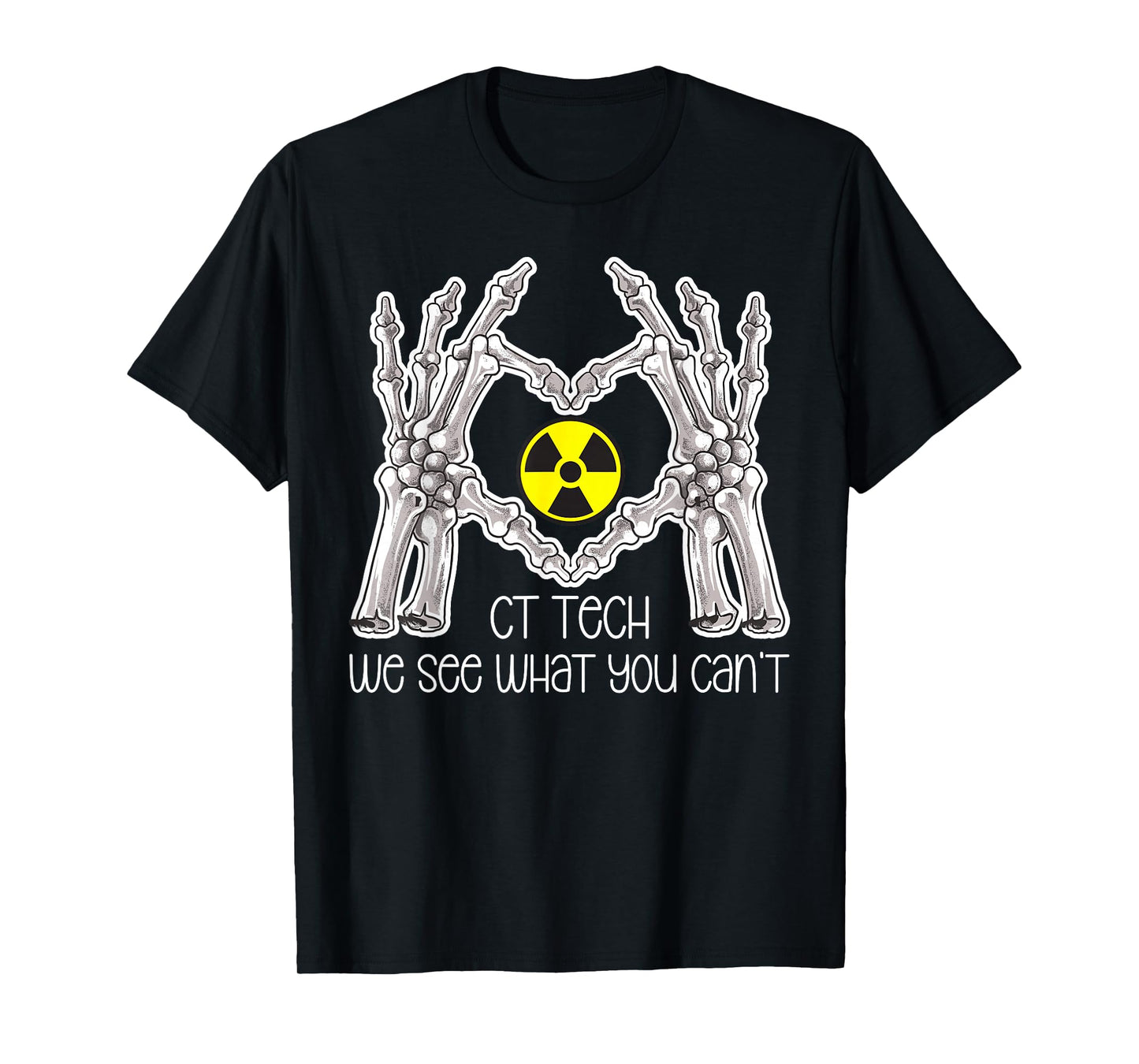 CT Tech Computed Tomography Tech Best CT Technologist T-Shirt