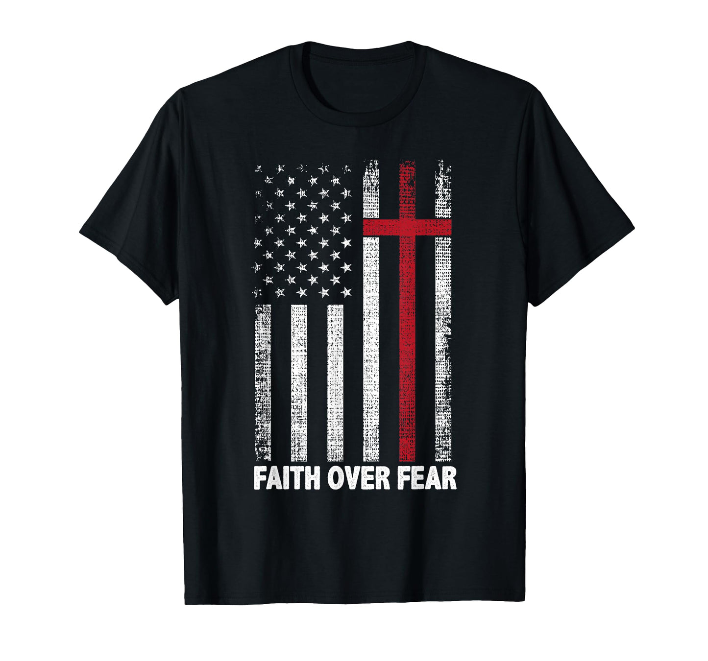Faith Over Fear Patriotic Christian Cross American Flag T-Shirt