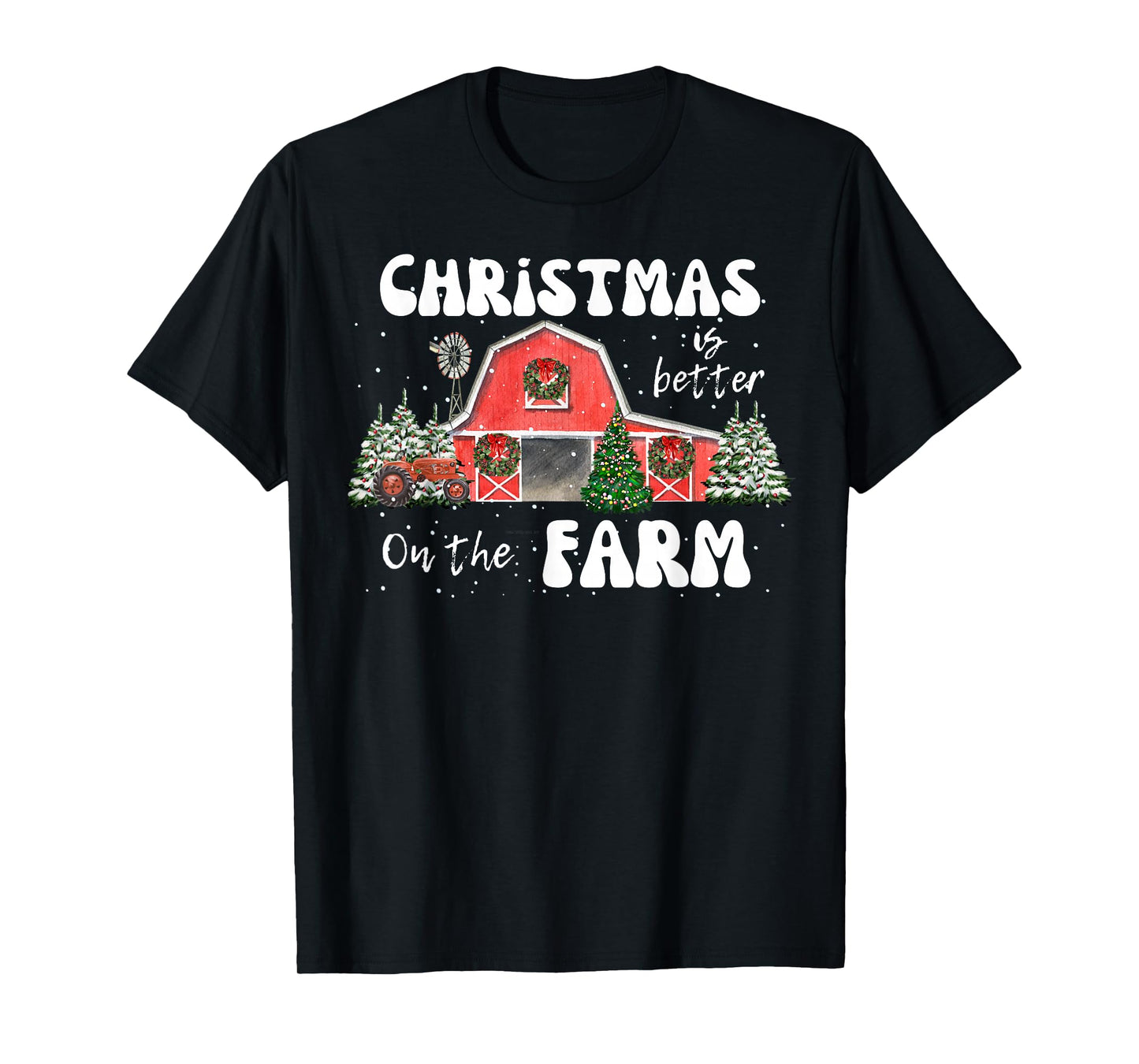 Christmas Is Better On The Farm- Vintage Red Barn & Tractor T-Shirt