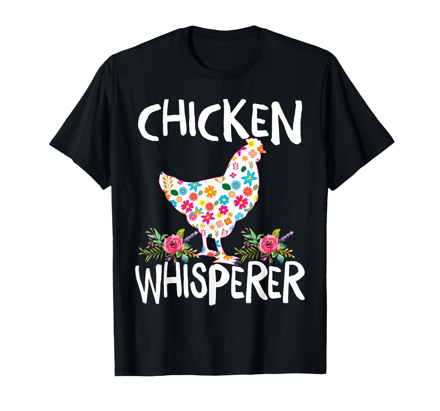 Chicken Whisperer Funny Chicken for farmers T-Shirt