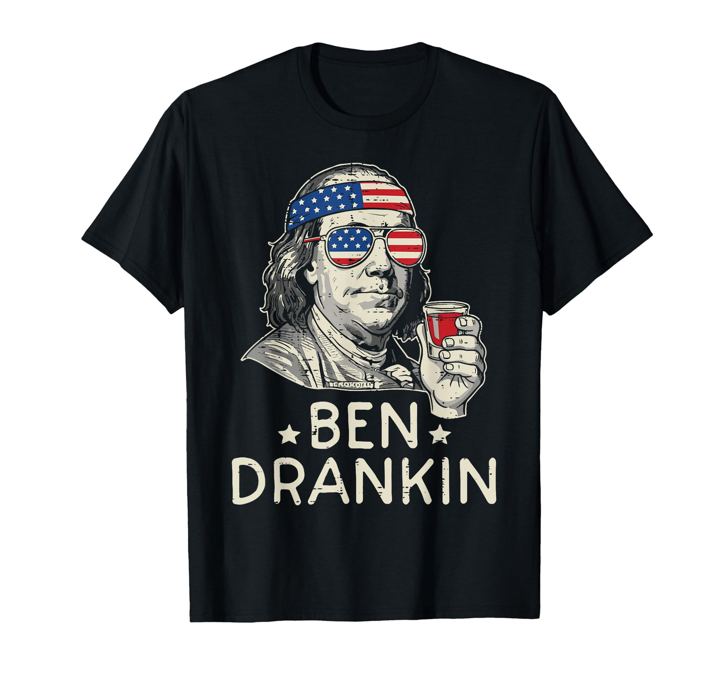 4th of July Ben Drankin US Flag Funny American Dad Men Women T-Shirt