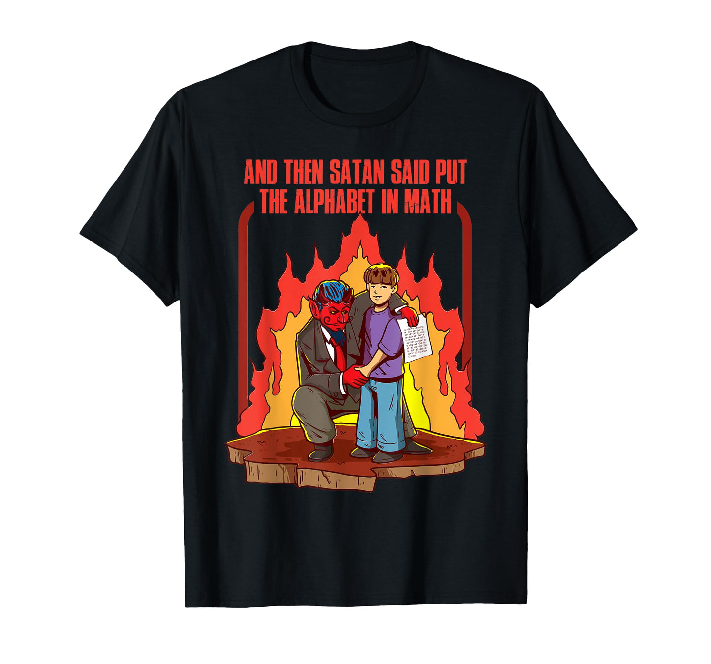 And Then Satan Said Put The Alphabet In Math T-Shirt