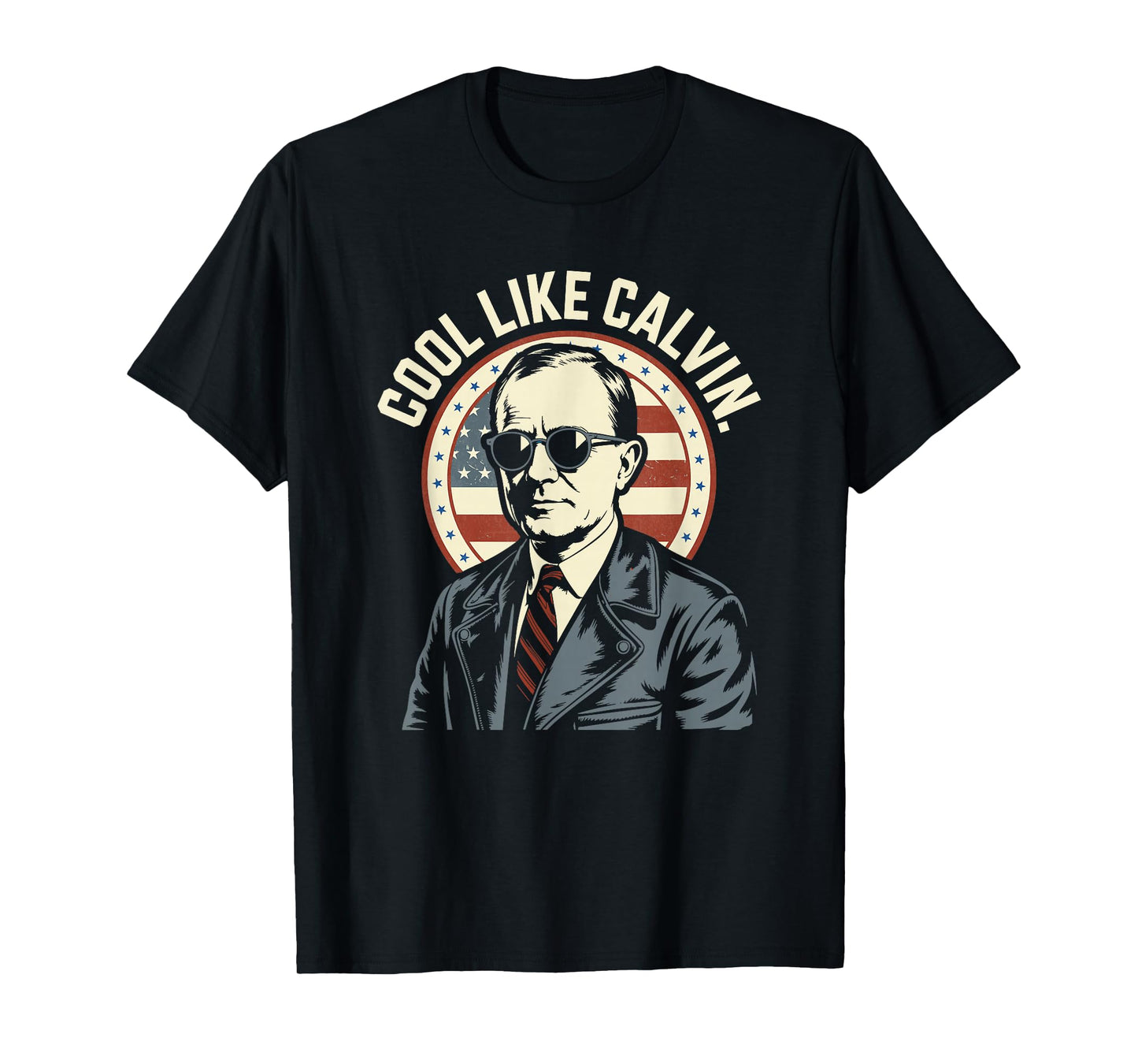 Cool Like Calvin Coolidge Retro Patriotic T-Shirt