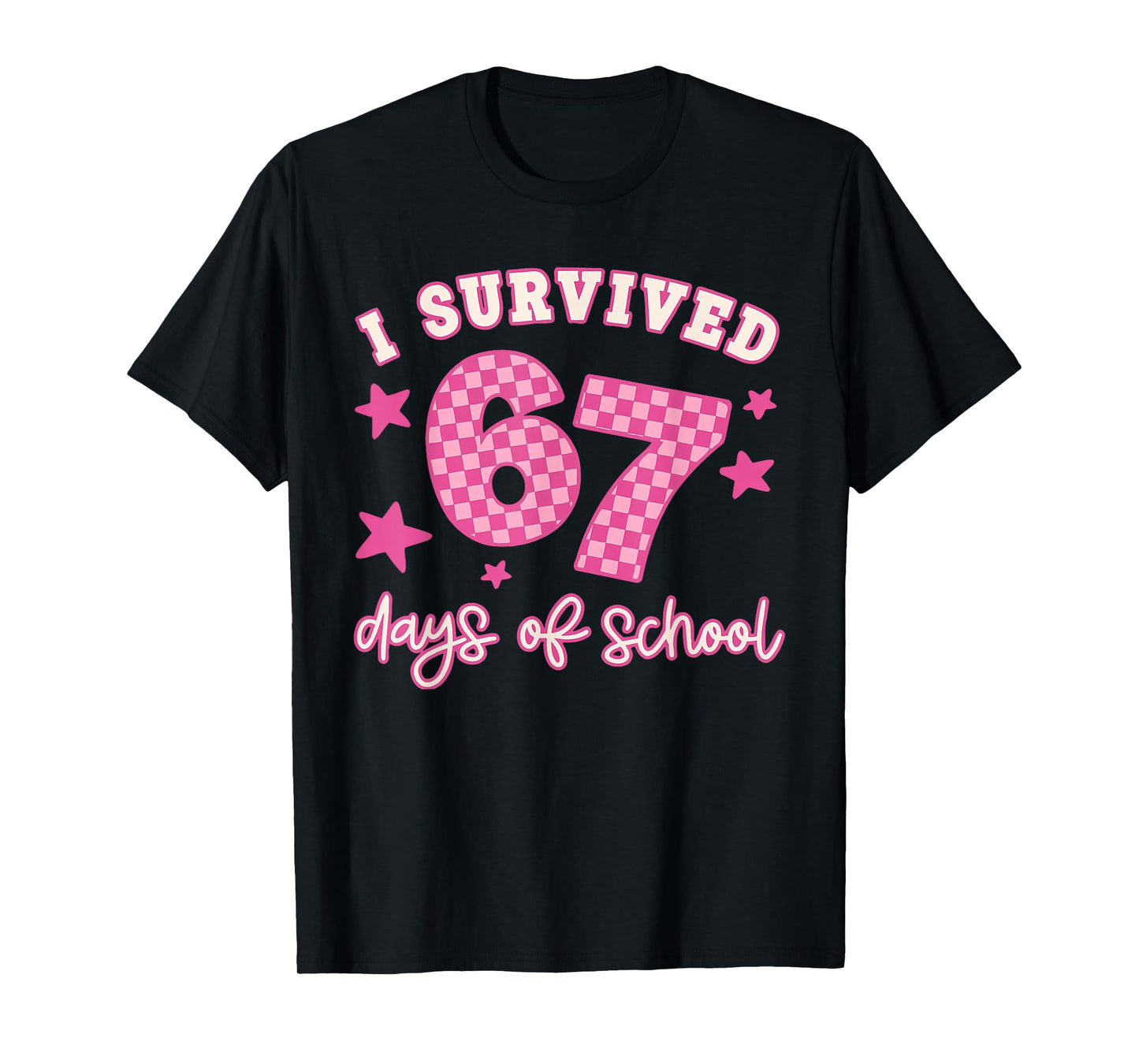 I Survived 67 Days of School Funny 67 Teachers Students Meme T-Shirt