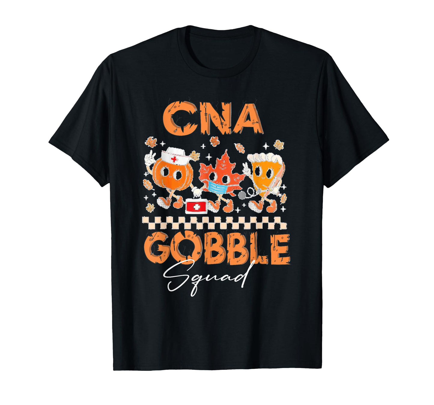 CNA Gobble Squad Nurse Holiday Nursing Scrub Tops Women T-Shirt