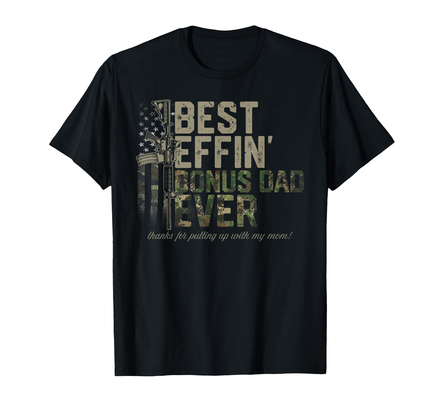 Best Effin Bonus Dad Shirt - American Camo Flag Funny T-Shirt