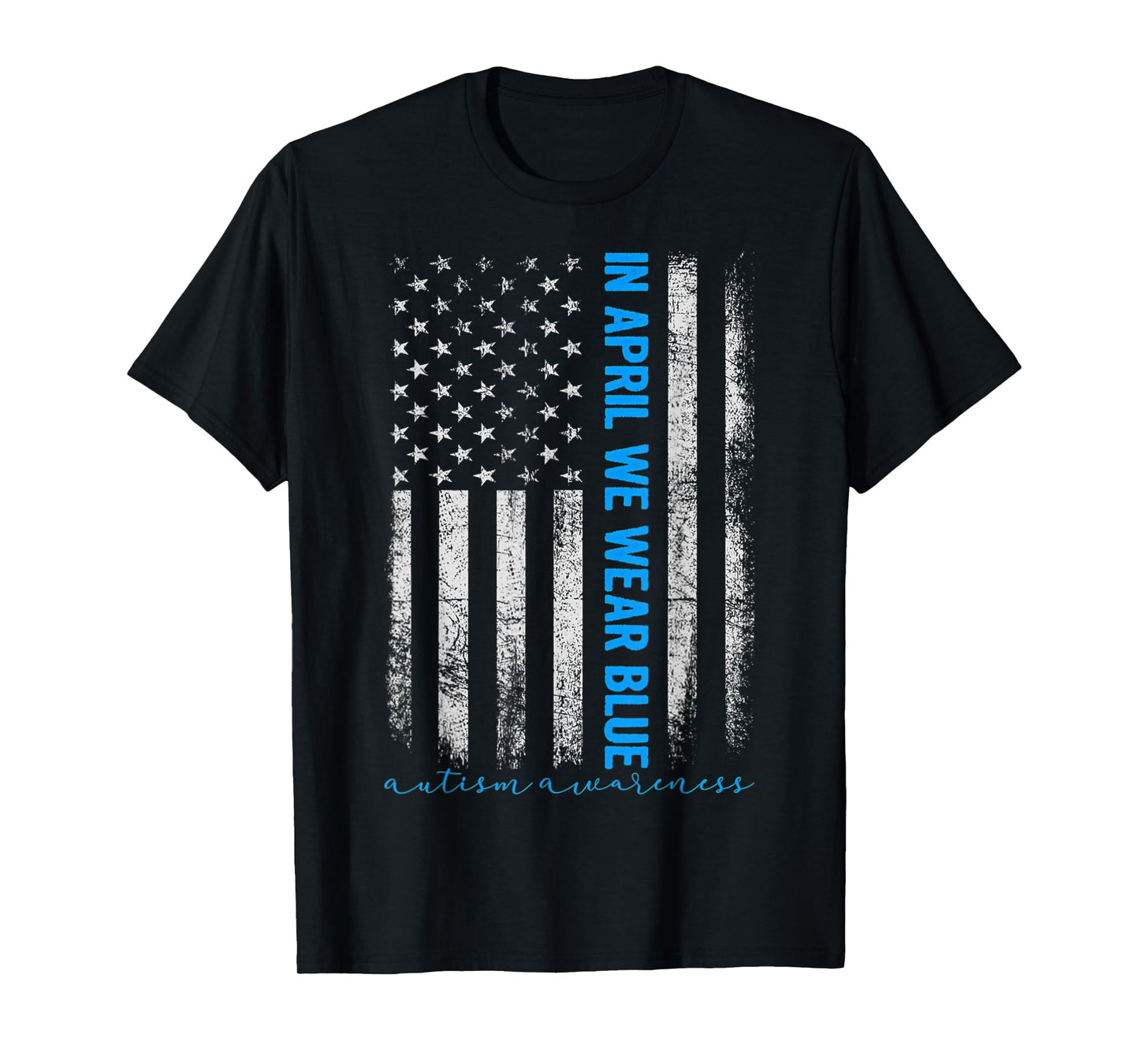 American USA Flag In April We Wear Blue Autism Awareness Women Kids Men T-Shirt