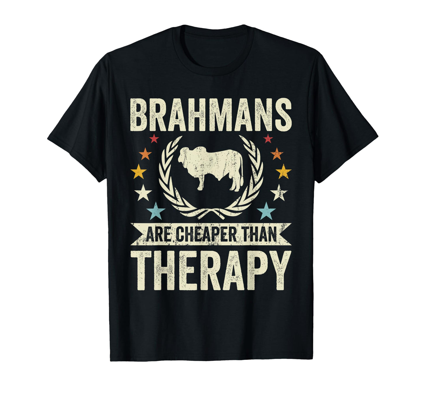 Cow Cheaper Therapy - Cattle Farmer Rancher Brahman T-Shirt