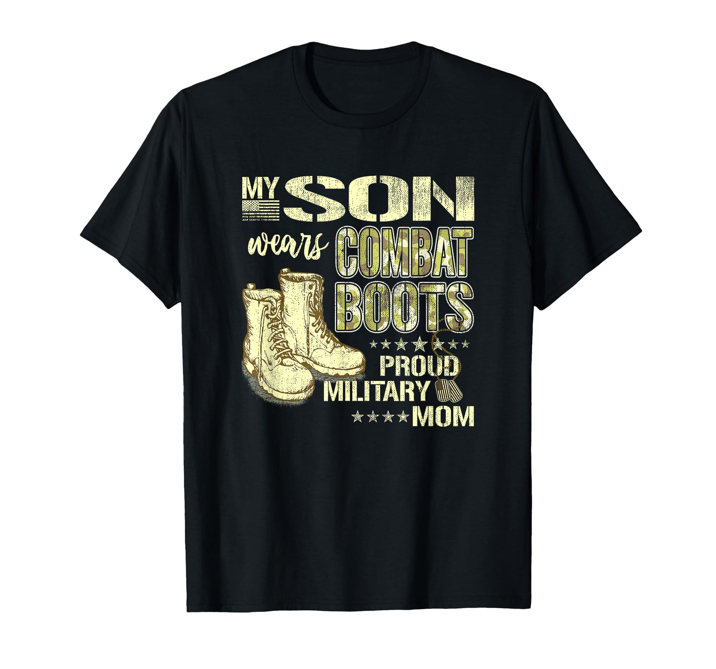 My Son Wears Combat Boots - Proud Military Mom Mother Gift T-Shirt