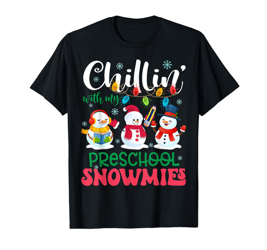 Chillin With My Preschool Snowmies Light Christmas Teacher T-Shirt