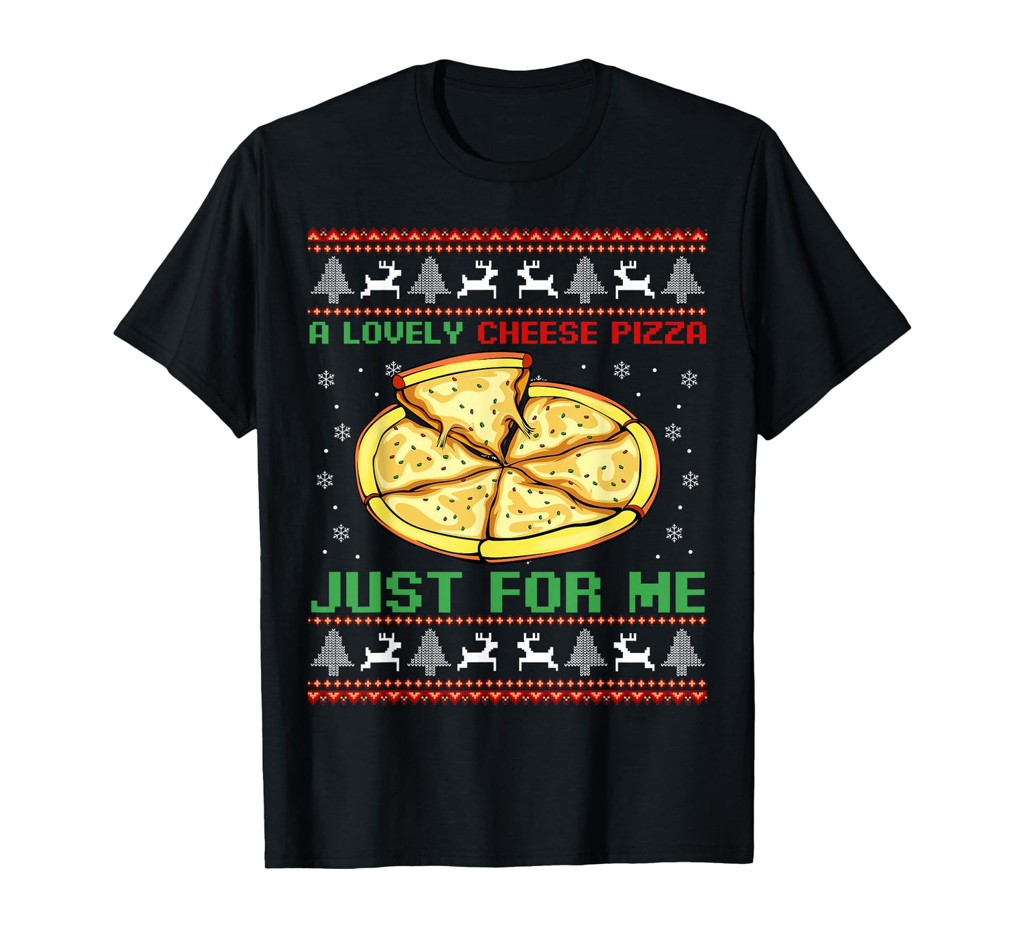 A Lovely Cheese Pizza Just For Me Christmas Tree T-Shirt