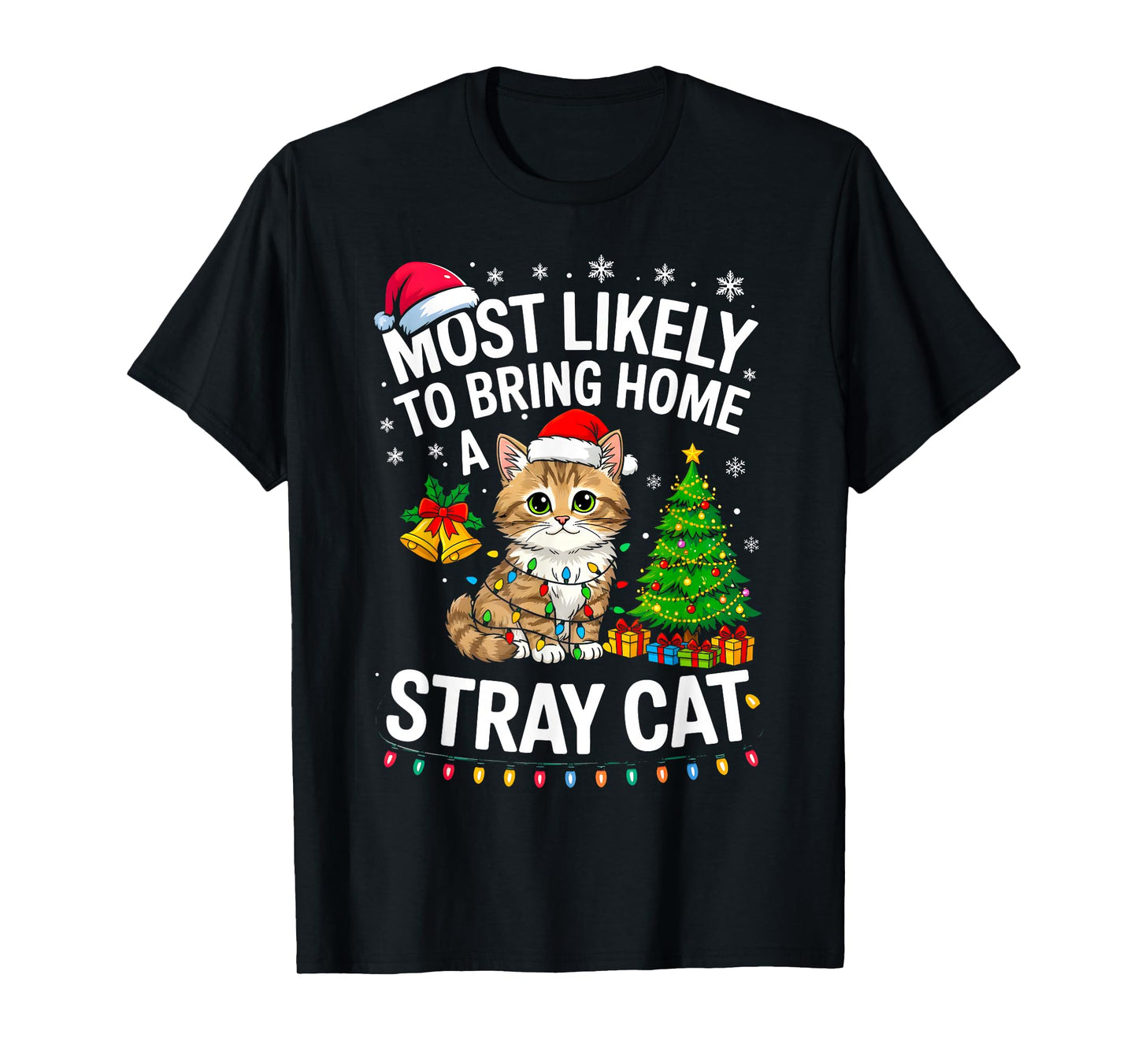 Most Likely to Bring Home A Stray Cat Matching Christmas T-Shirt