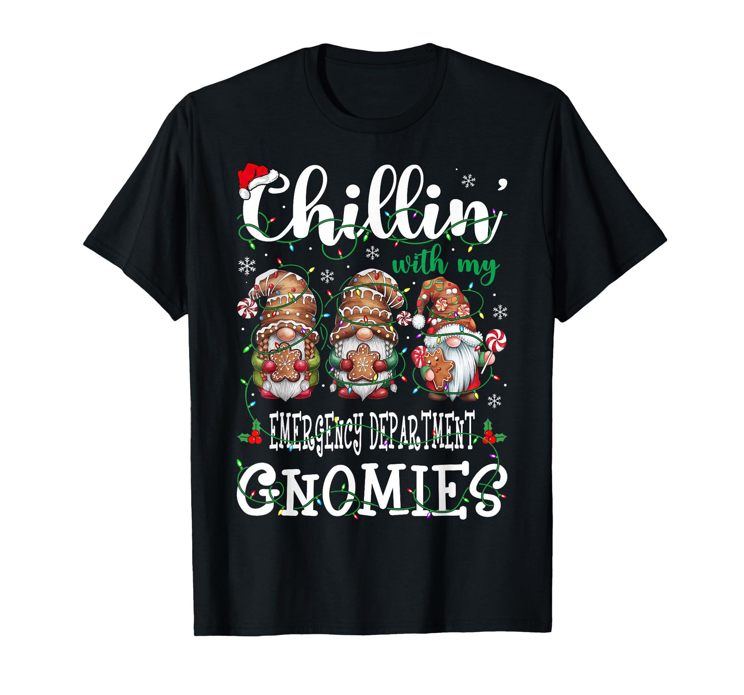 Chillin With My Emergency Department Gnomies Christmas ED T-Shirt