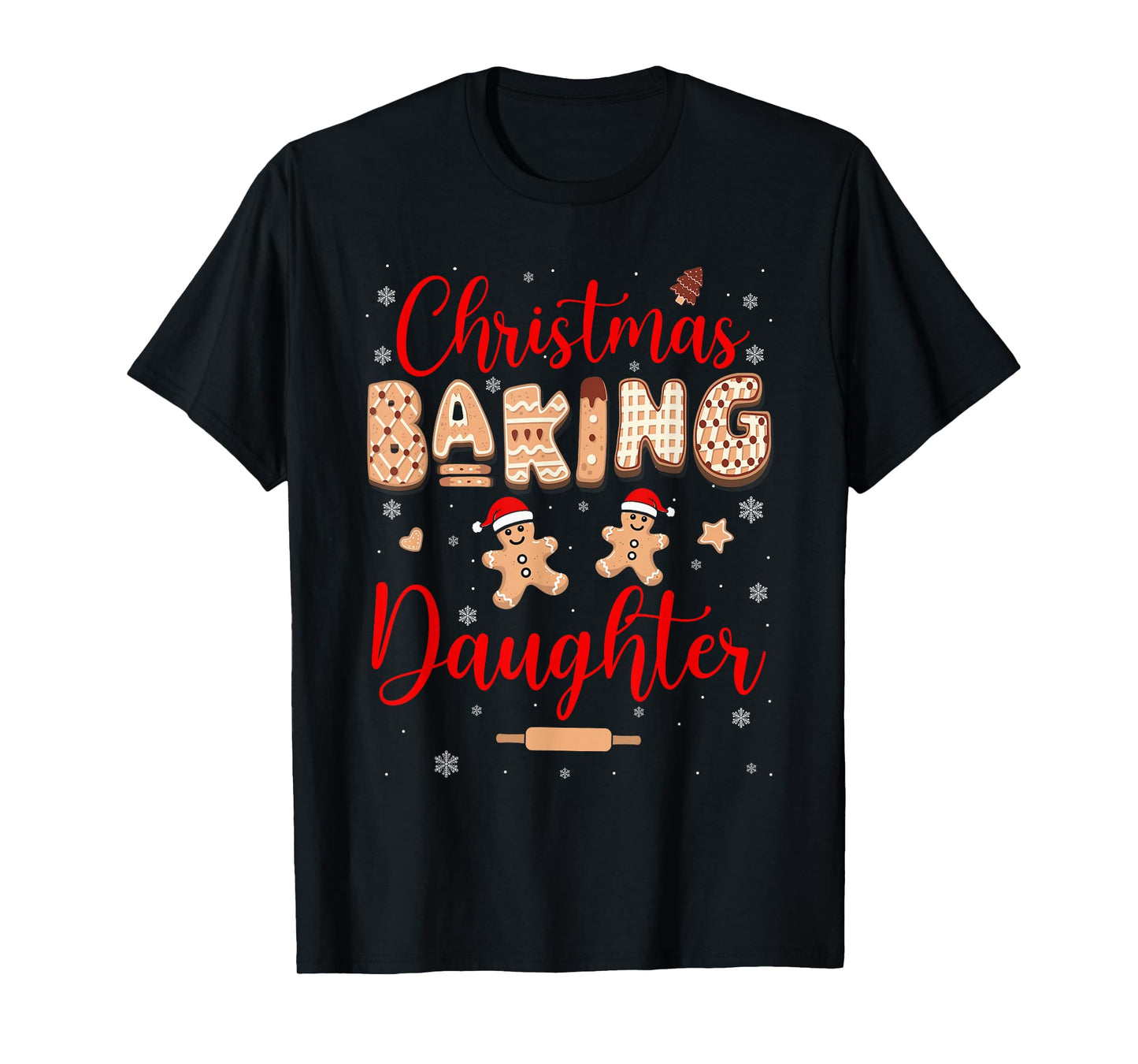 Christmas Baking Daughter Funny Family Baker Baking Cookie T-Shirt