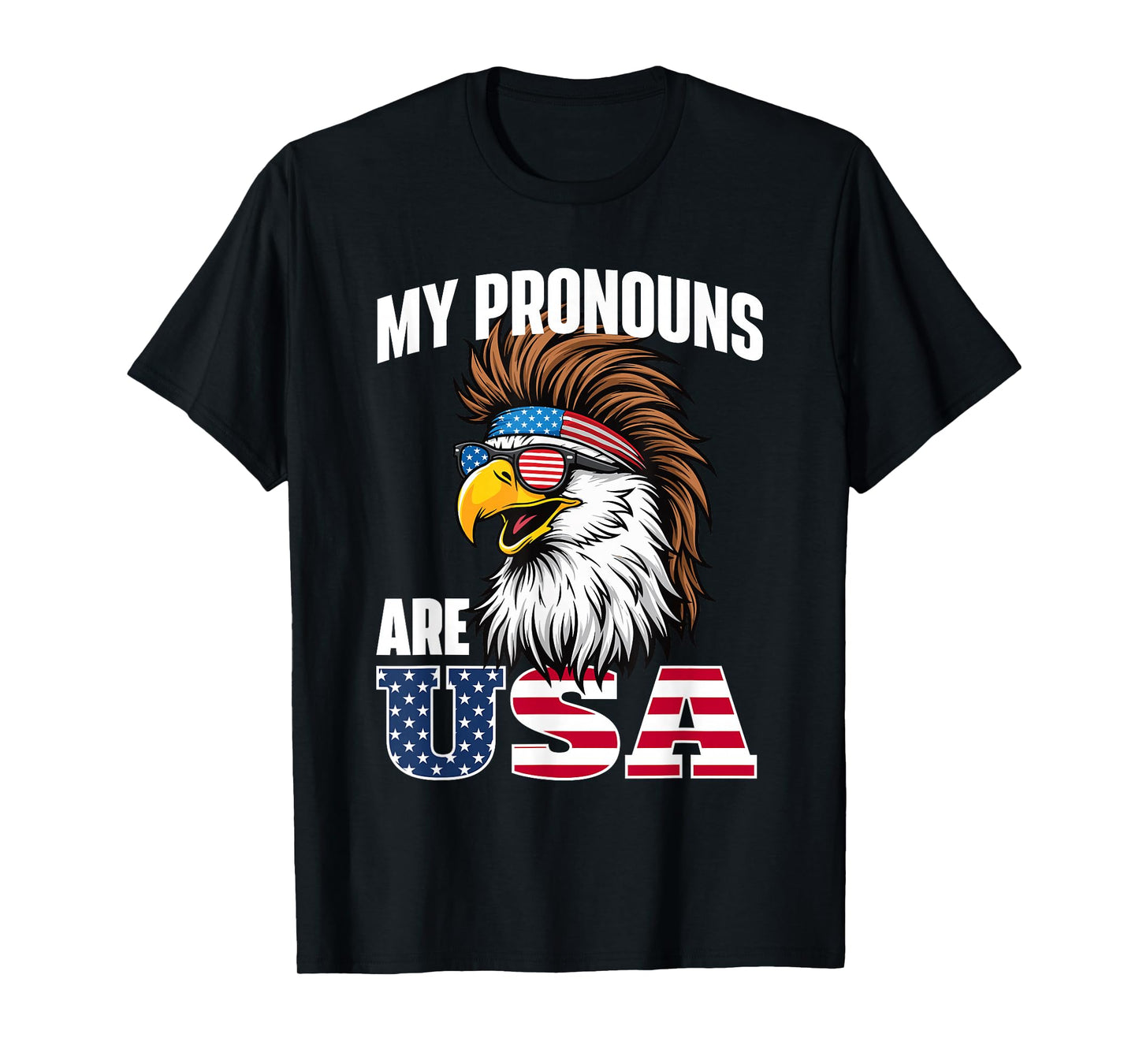 My Pronouns Are USA - American Flag 4th Of July Fourth T-Shirt