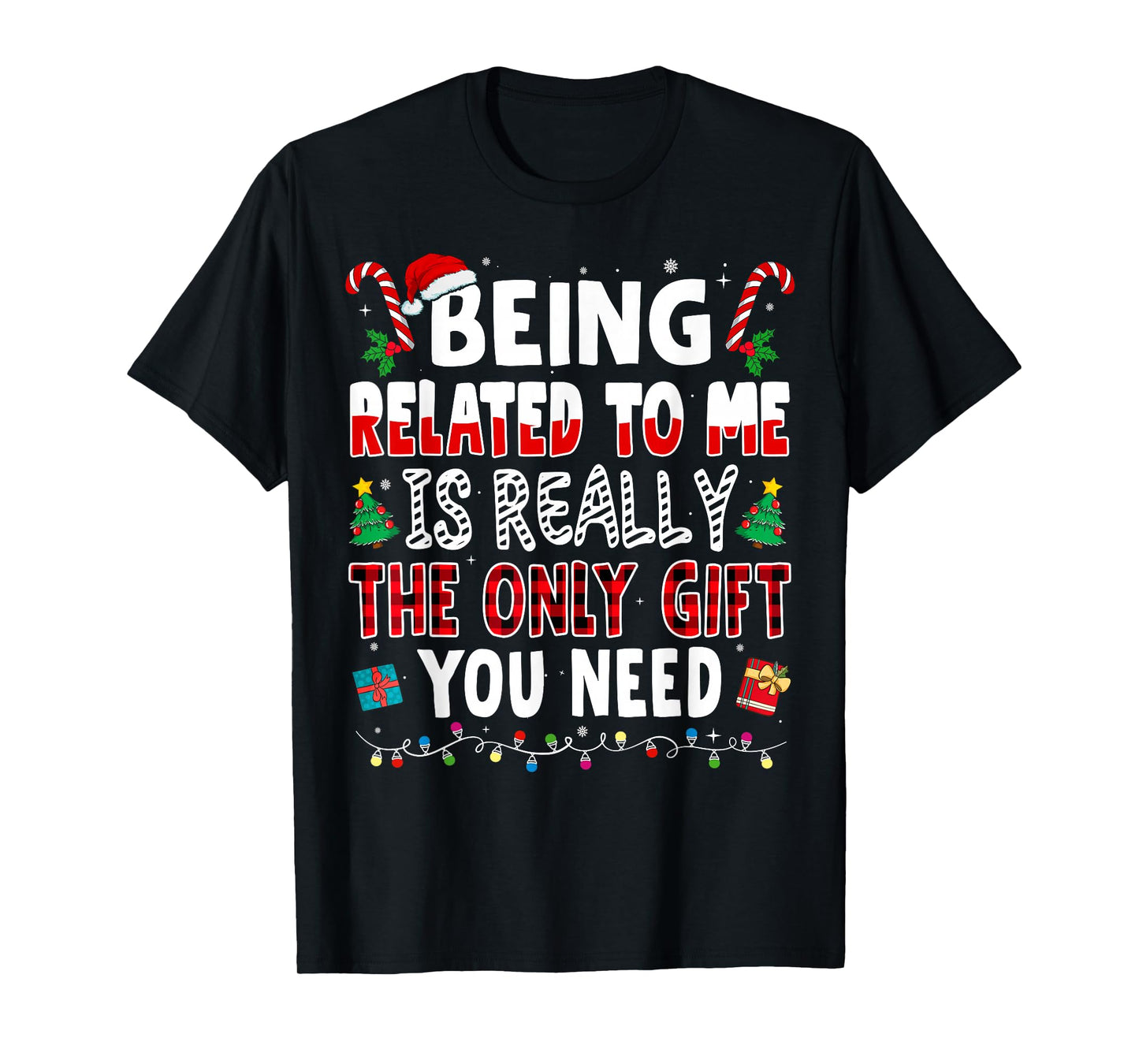 Funny Christmas Family Xmas Pajamas Being Related to Me T-Shirt