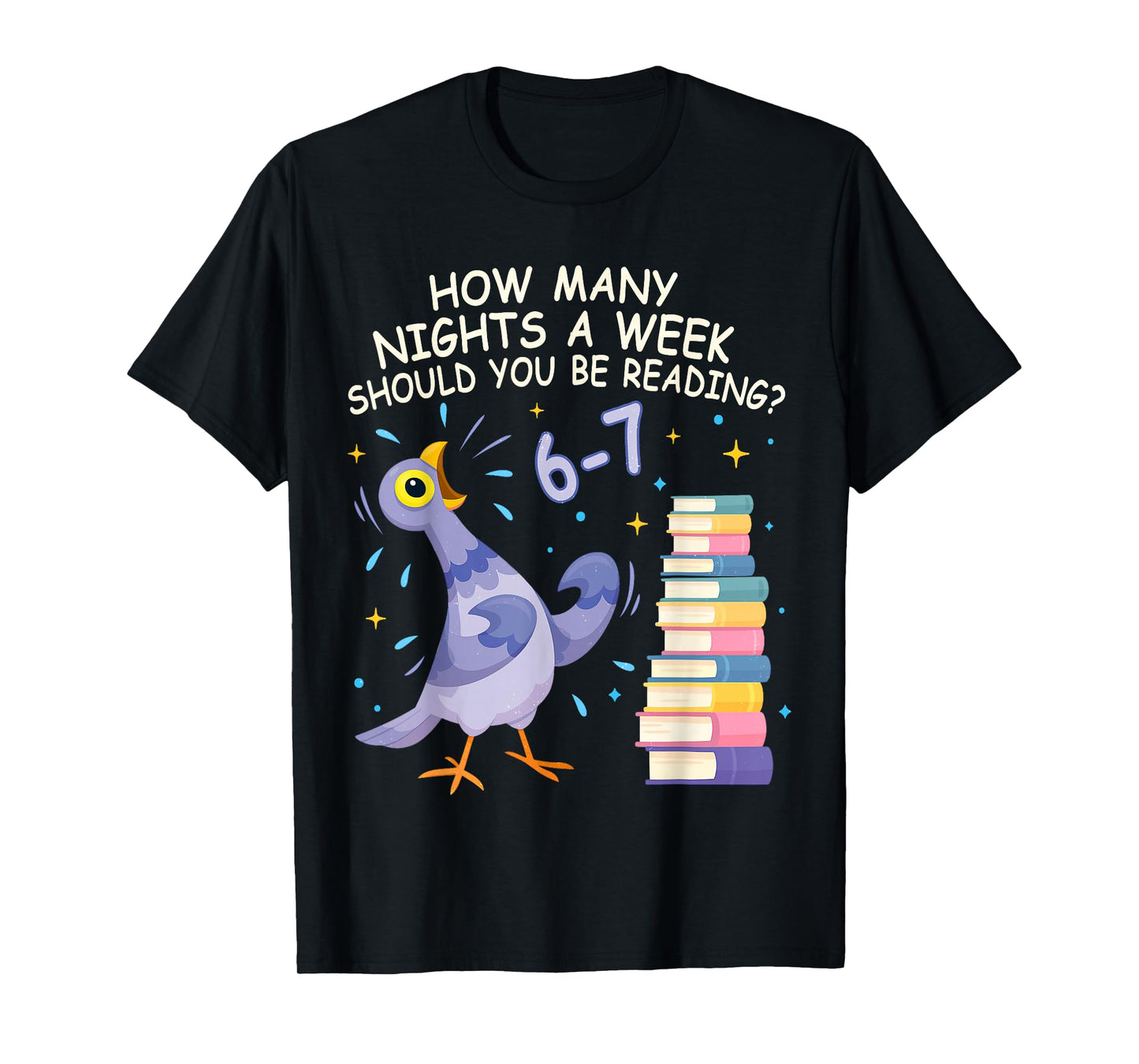How Many Nights a Week Should You be Reading? 6–7 T-Shirt