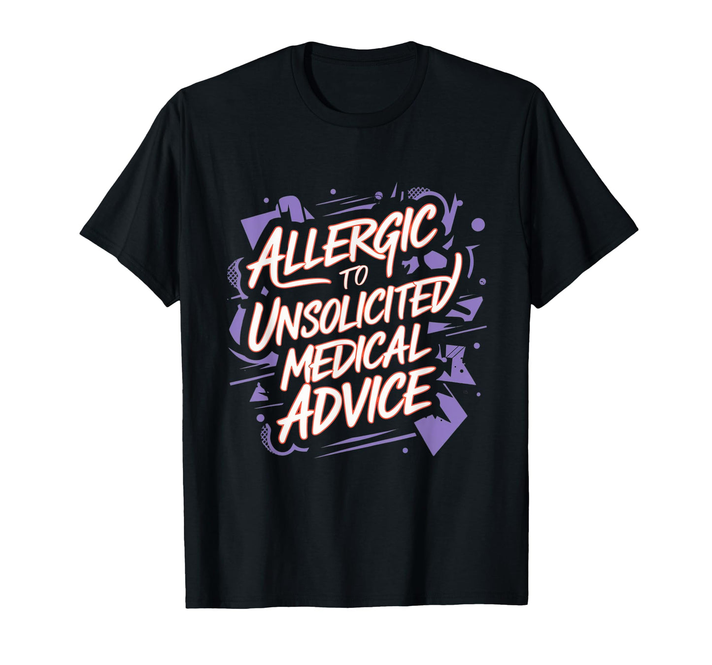 Allergic To Unsolicited Medical Advice Healthy Boundaries T-Shirt