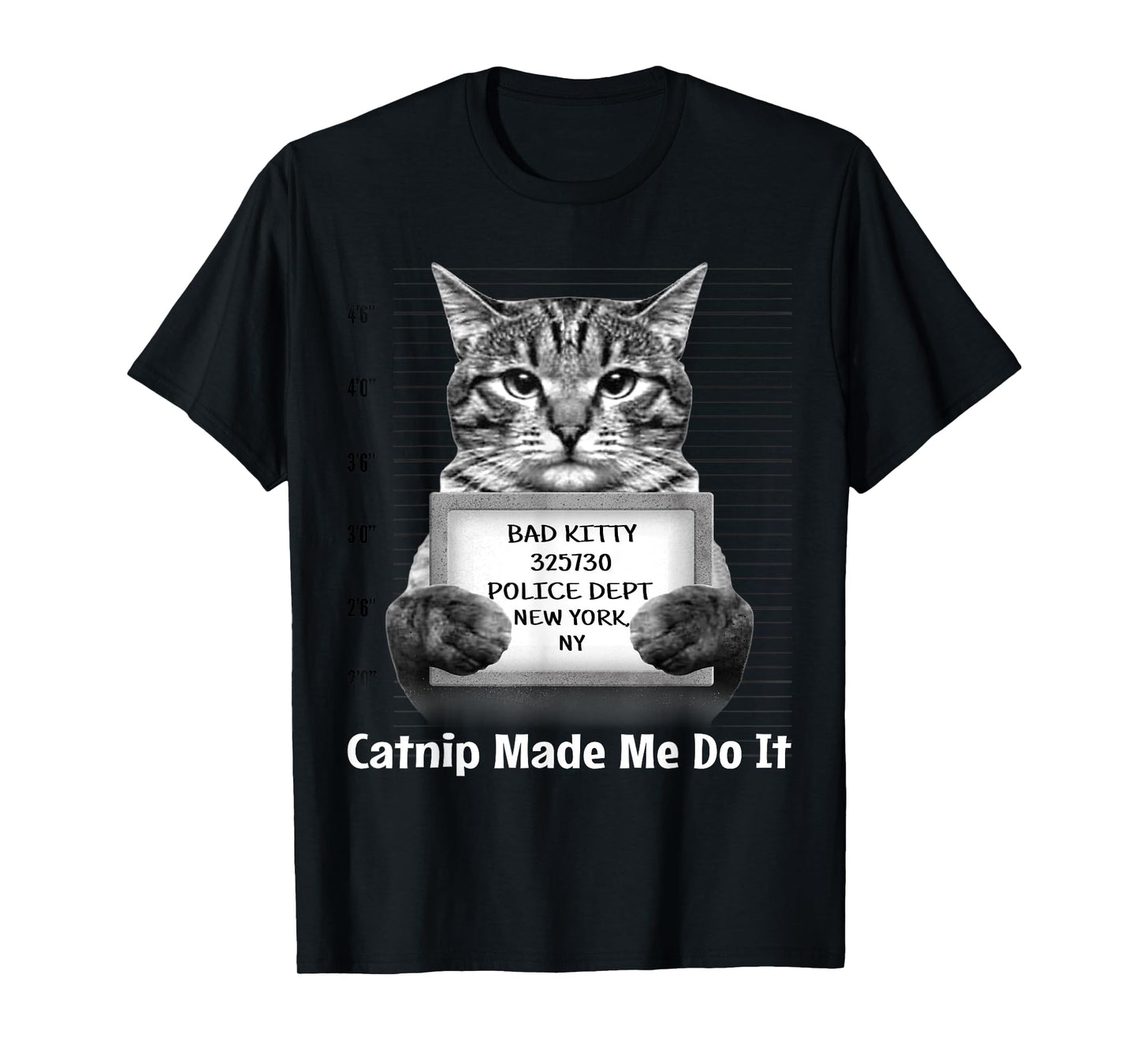 Catnip Made Me Do It Mr Furrypants Kitty Cat Mugshot T Shirt