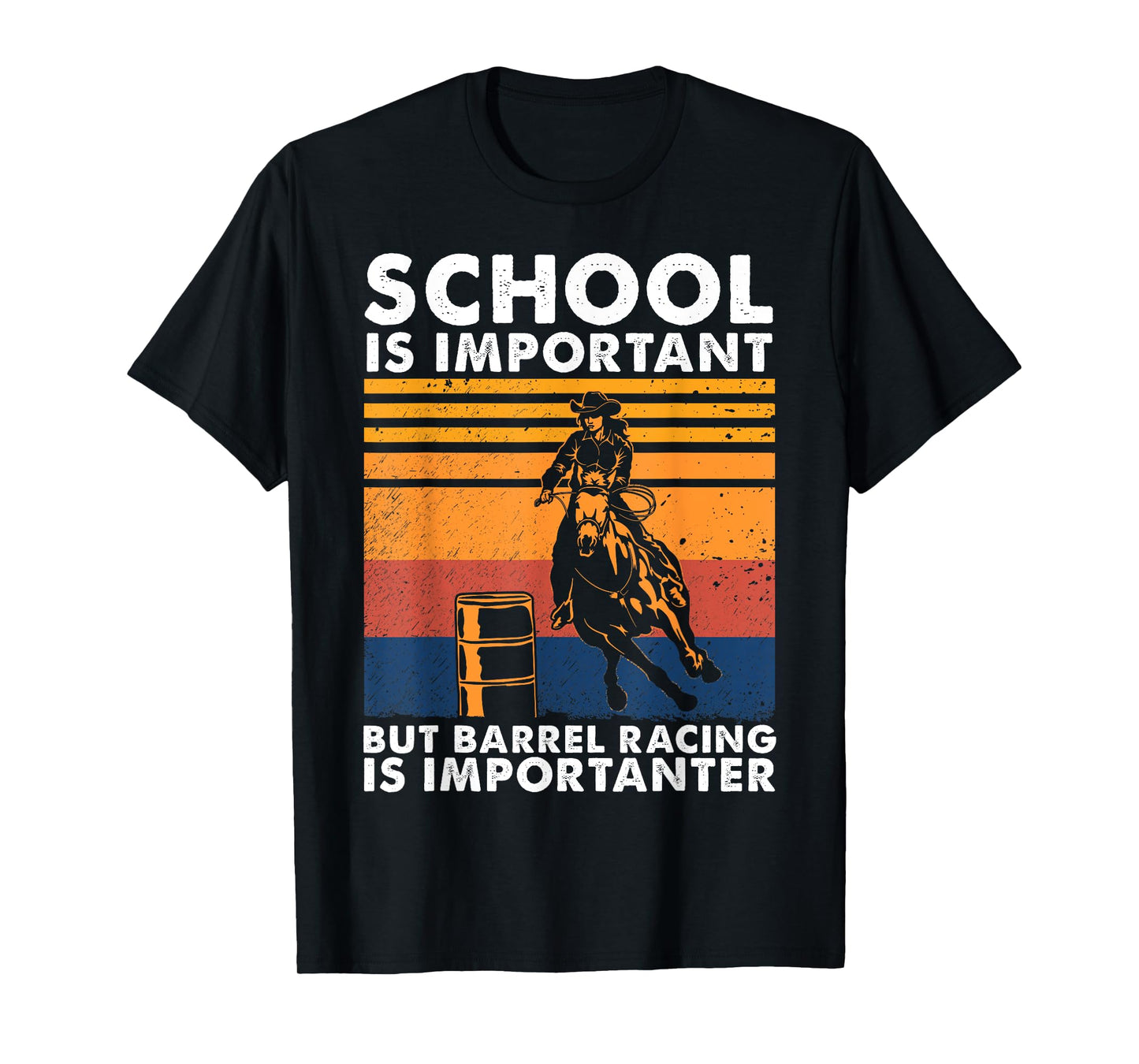 School Is Important But Barrel Racing Is Importanter Funny T-Shirt