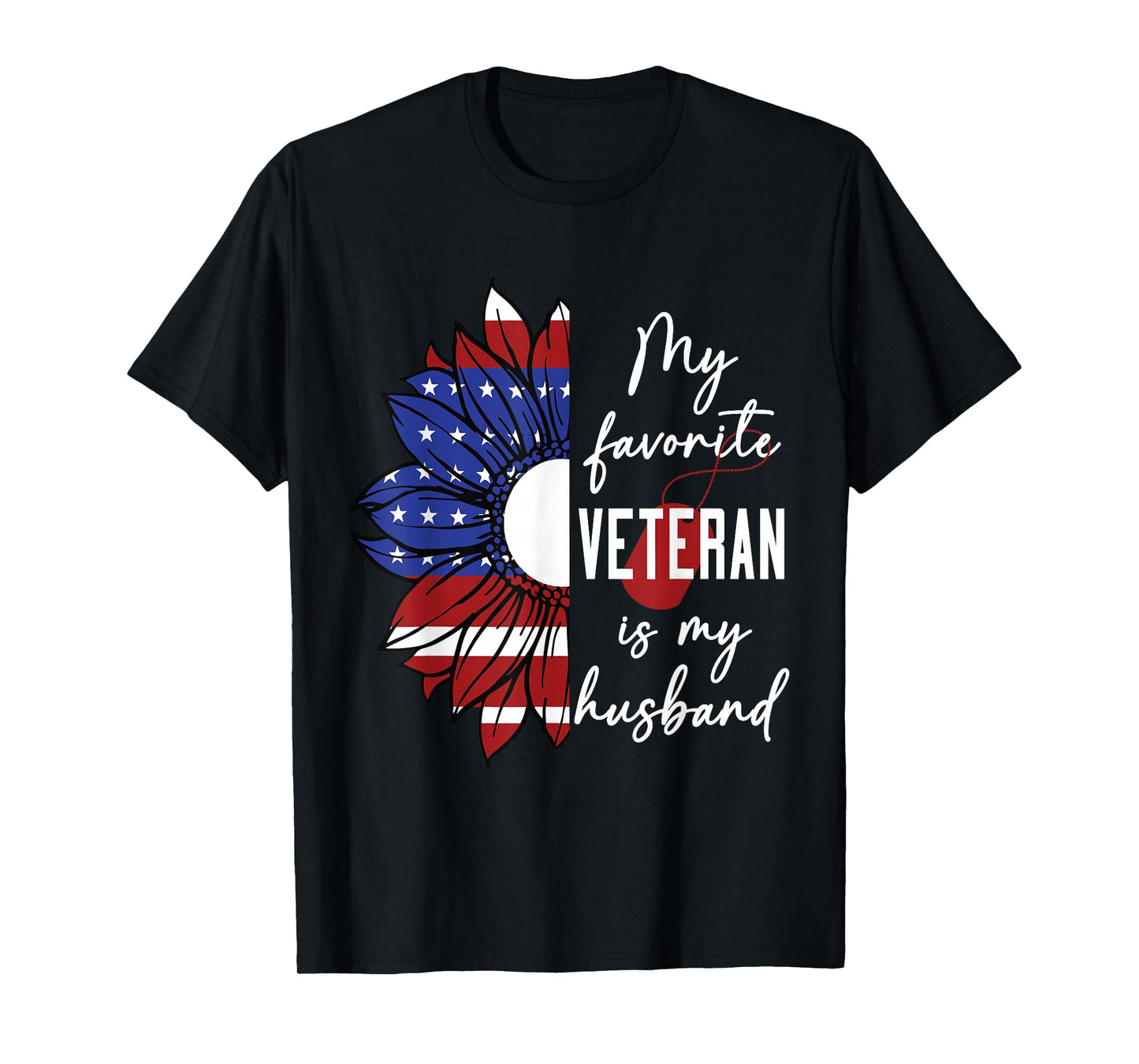 My Favorite Veteran is My Husband Sunflower American Flag T-Shirt