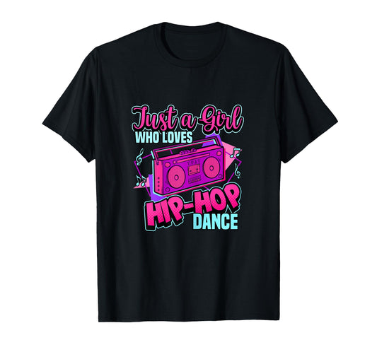 Just A Girl Who Loves Hip-hop Dance Breakdance Dancing T-Shirt