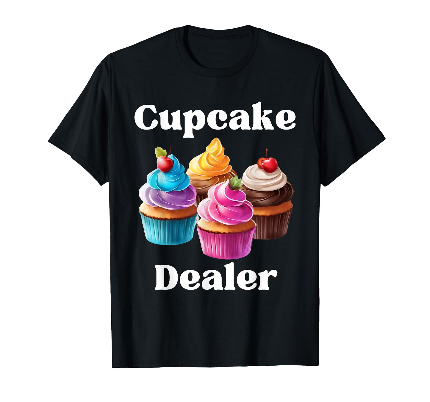 Cupcake Dealer Baker Cupcake Love T-Shirt