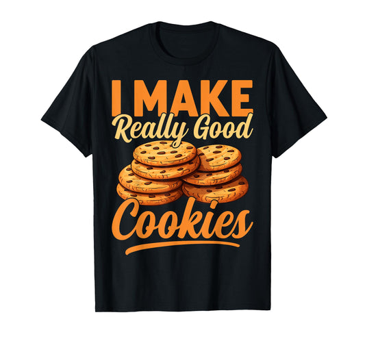 Cookie Maker Gifts Co. Unisex-Adults Humorous Modern Black Cotton T-Shirt, Small, Short Sleeve, I Make Really Good Cookies