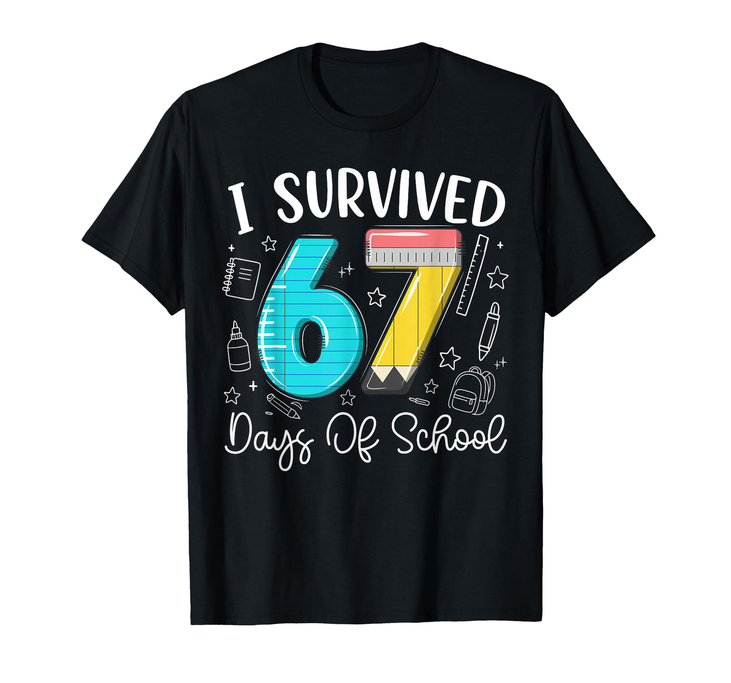 I Survived 67 Days of School Funny Meme Teachers Students T-Shirt