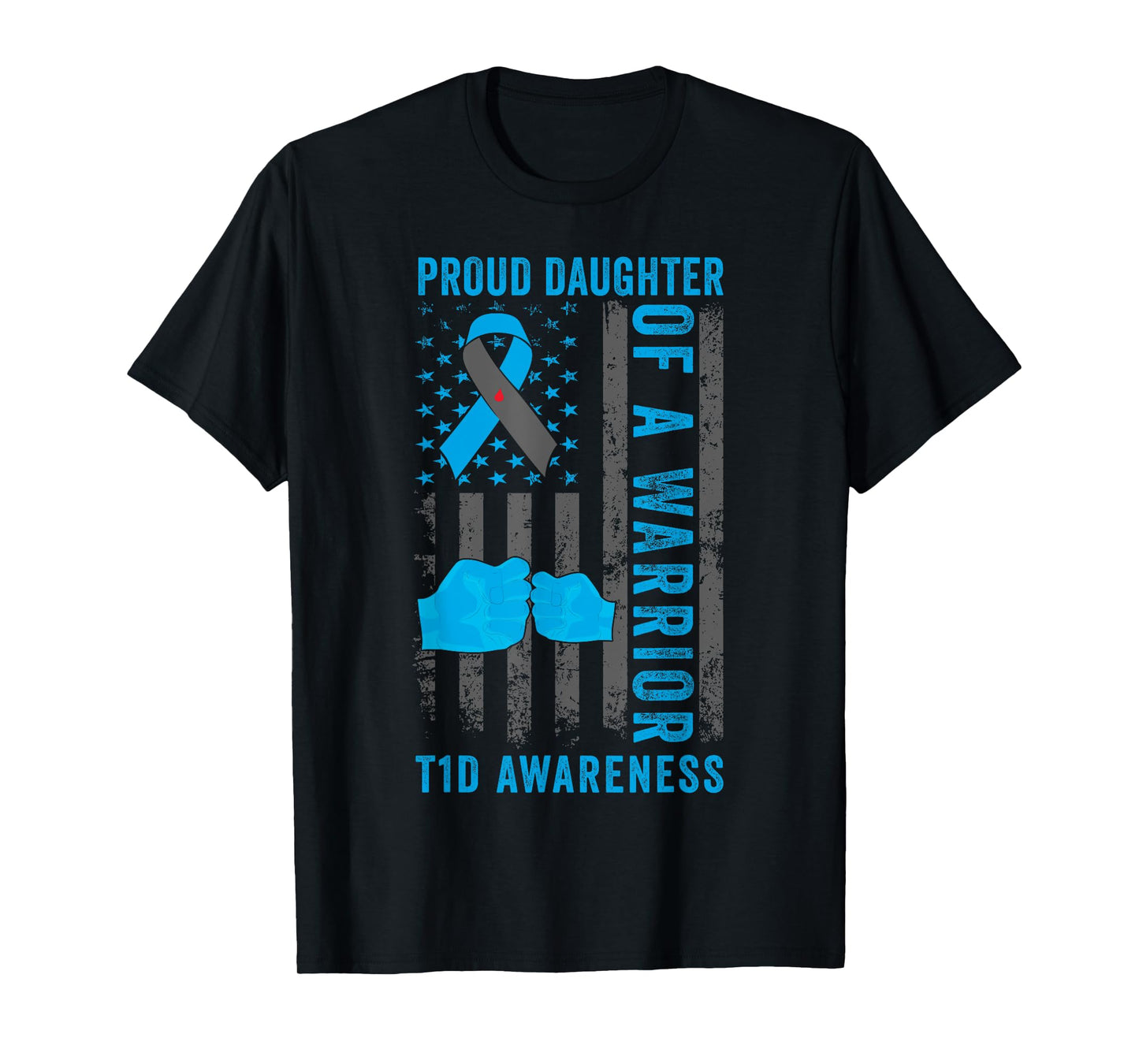 Proud Daughter Of A T1D Warrior Type 1 Diabetes Awareness T-Shirt