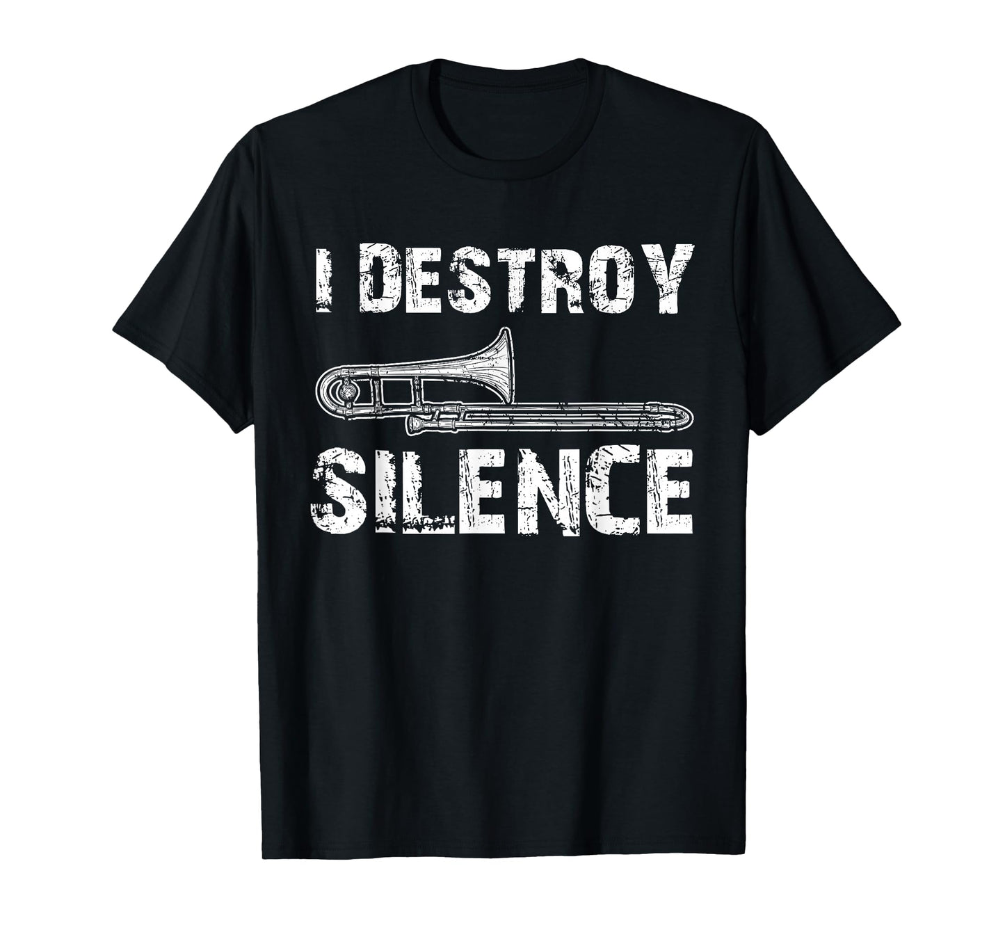 Music Lover Gifts I Destroy Silence Funny Trombone Marching Band Black Cotton Polyester Blend T-Shirt