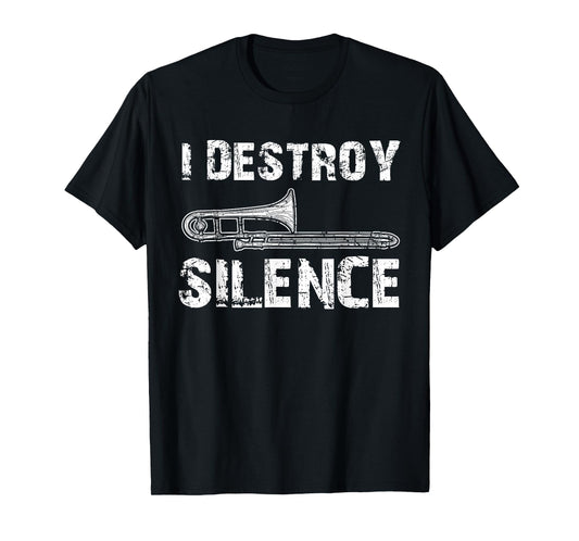 Music Lover Gifts I Destroy Silence Funny Trombone Marching Band Black Cotton Polyester Blend T-Shirt