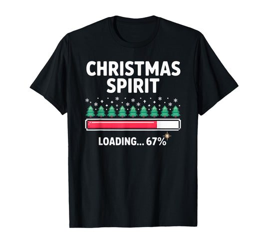 Christmas Spirit Loading 67 Percent Funny Holiday Progress T-Shirt
