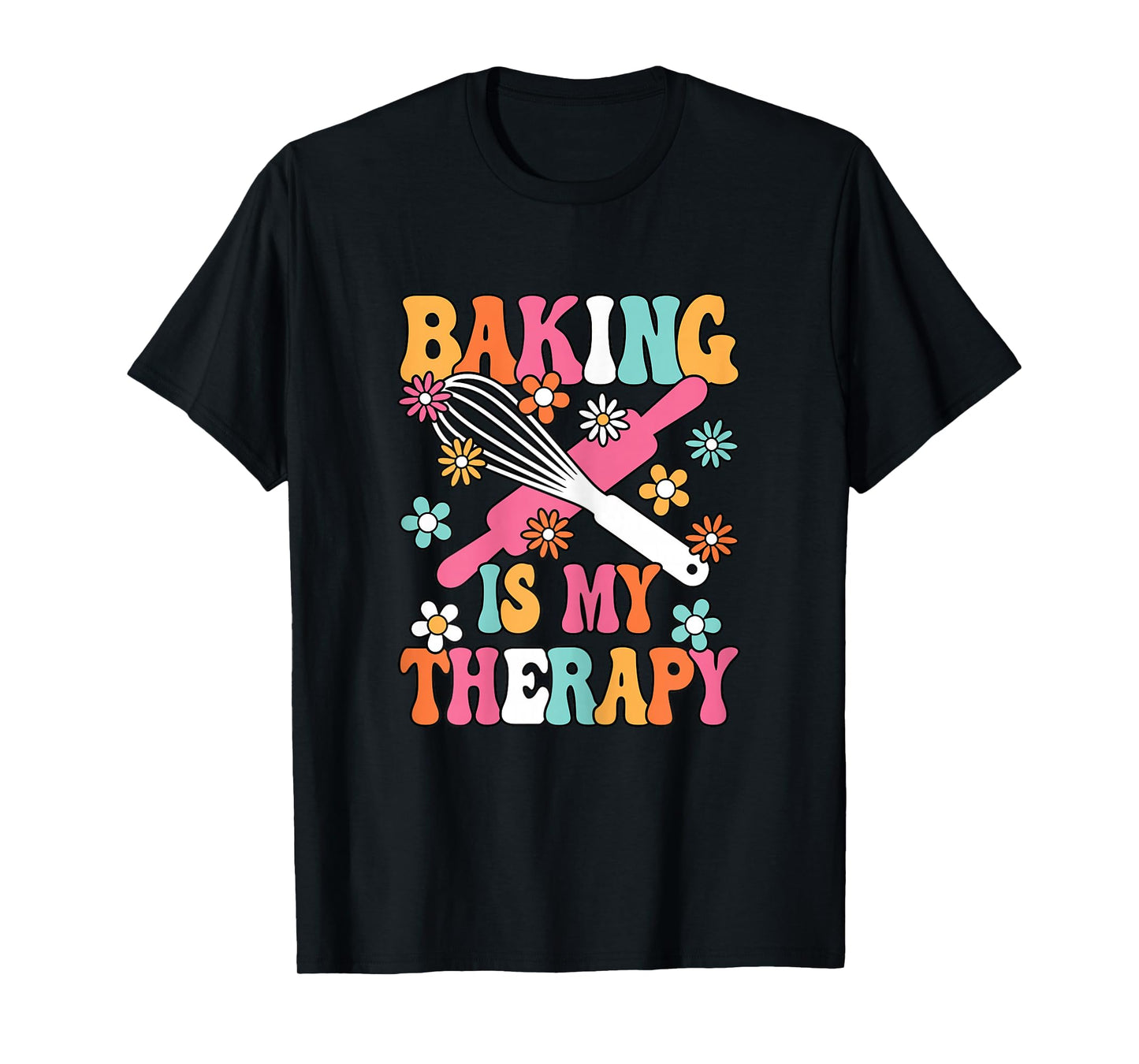 Baking is My Therapy Cute Baker Groovy Women Girls T-Shirt