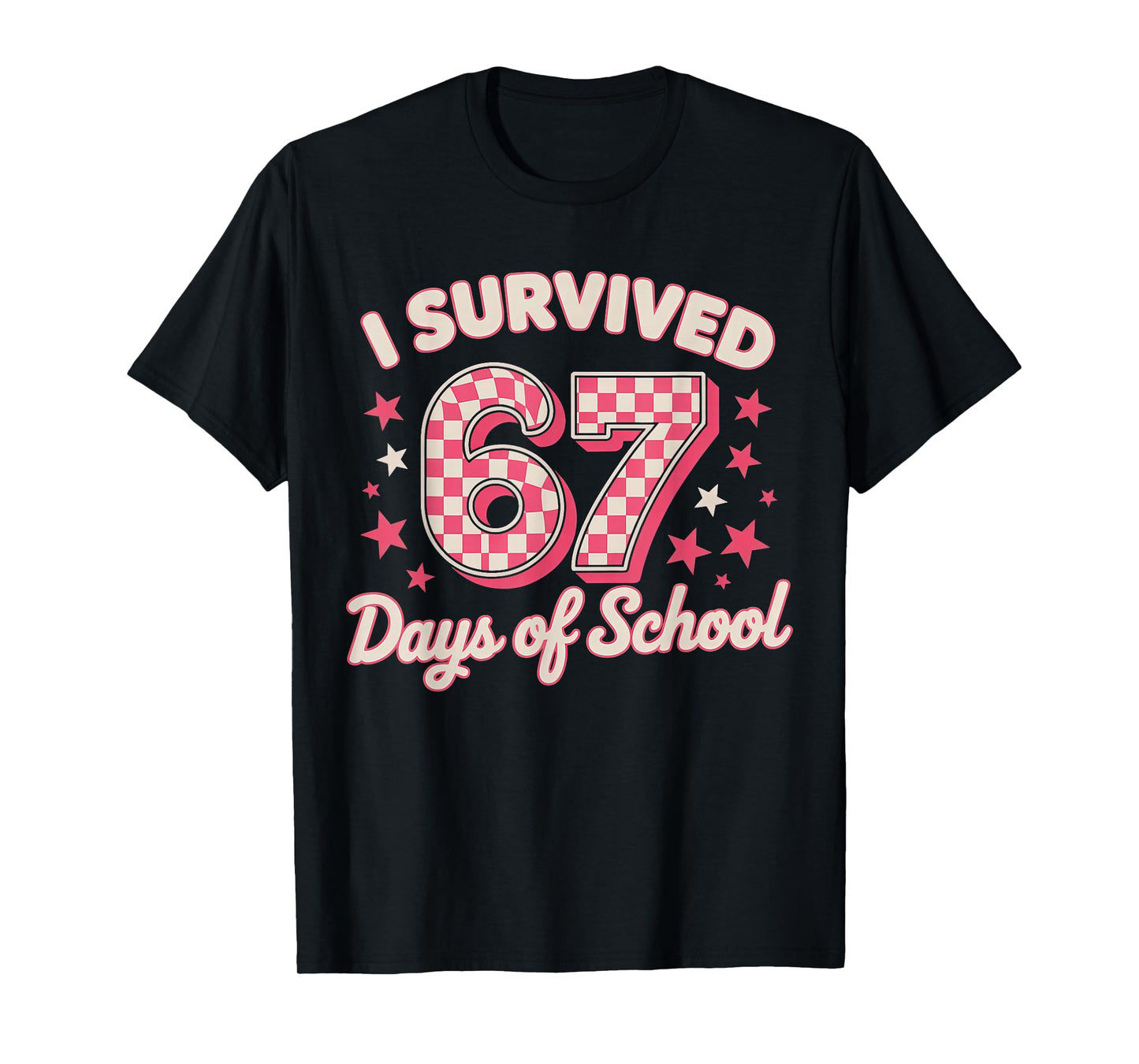 I Survived 67 Days of School T-Shirt