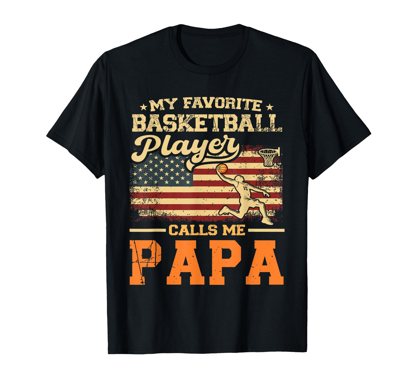 My Favorite Basketball Player Calls Me Papa US Flag T-Shirt