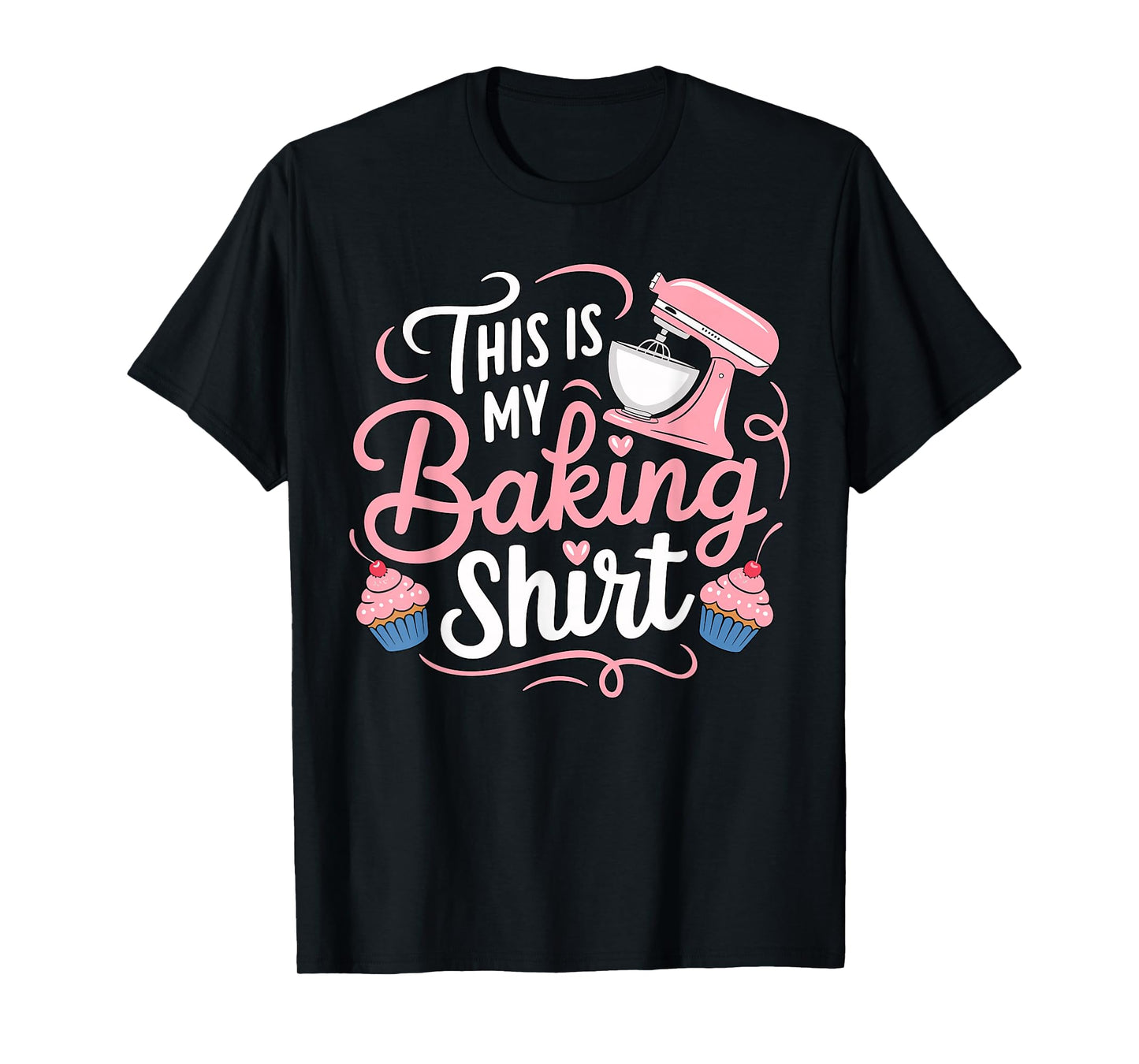 Baker This is my Baking T-Shirt