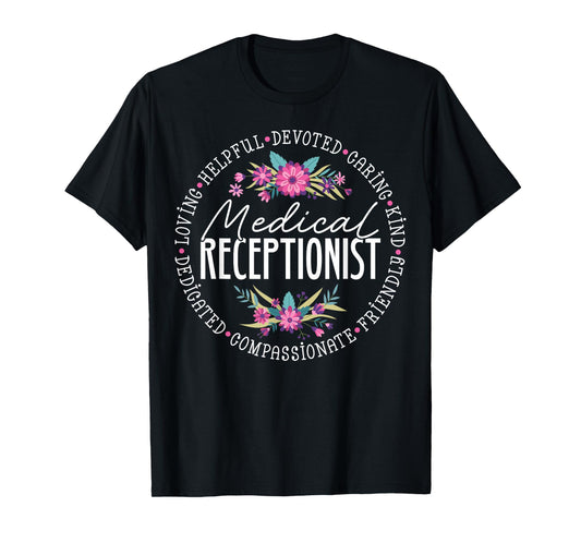Cute Medical Receptionist Appreciation Floral T-Shirt
