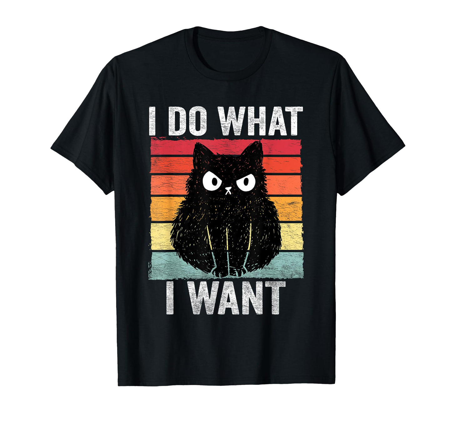 I Do What I Want Vintage Angry Cat Men Women Girls Kids T-Shirt