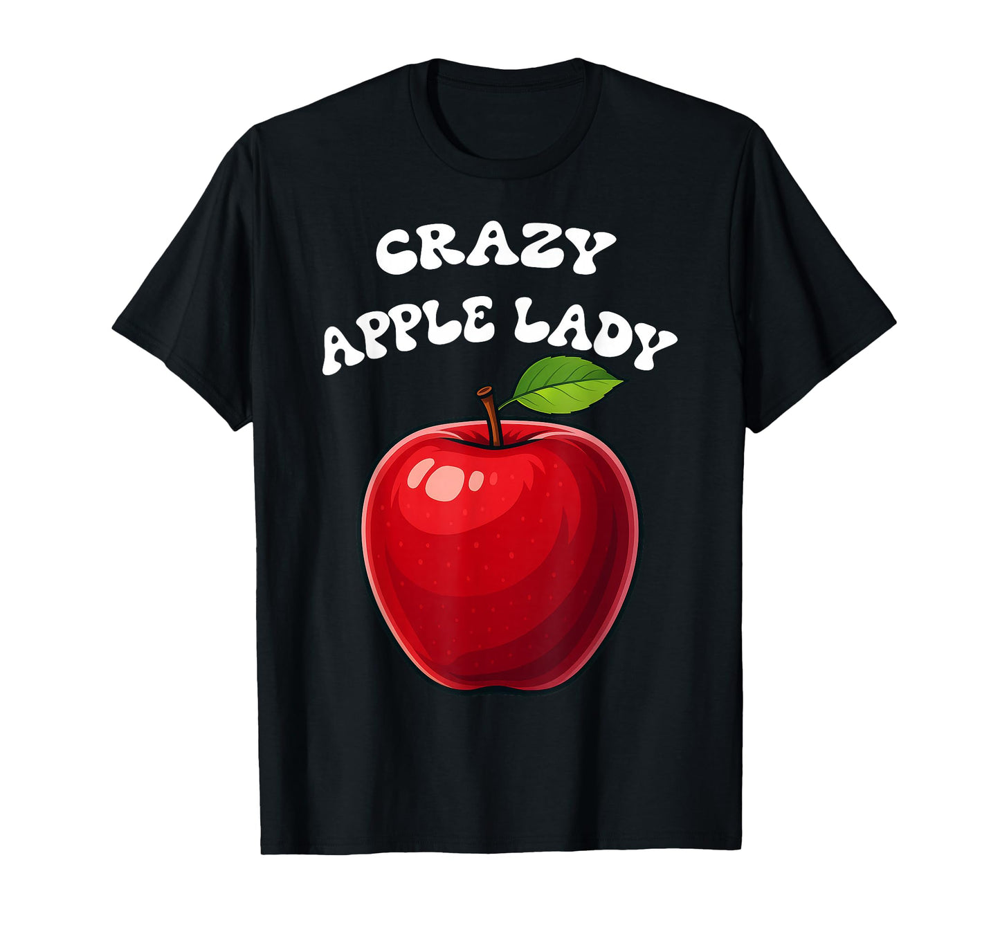 Crazy Apple Lady Apple Picking Funny Apple Picker Red Apple T-Shirt