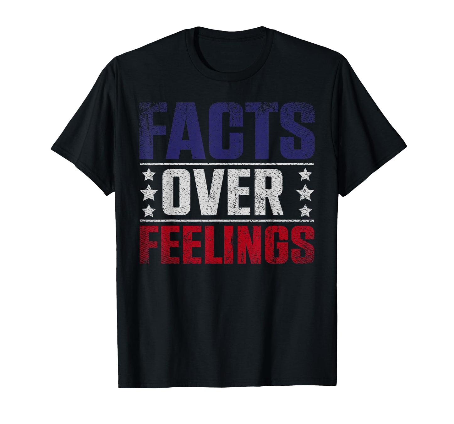 Facts Over Feelings American Politics Freedom Republican T-Shirt