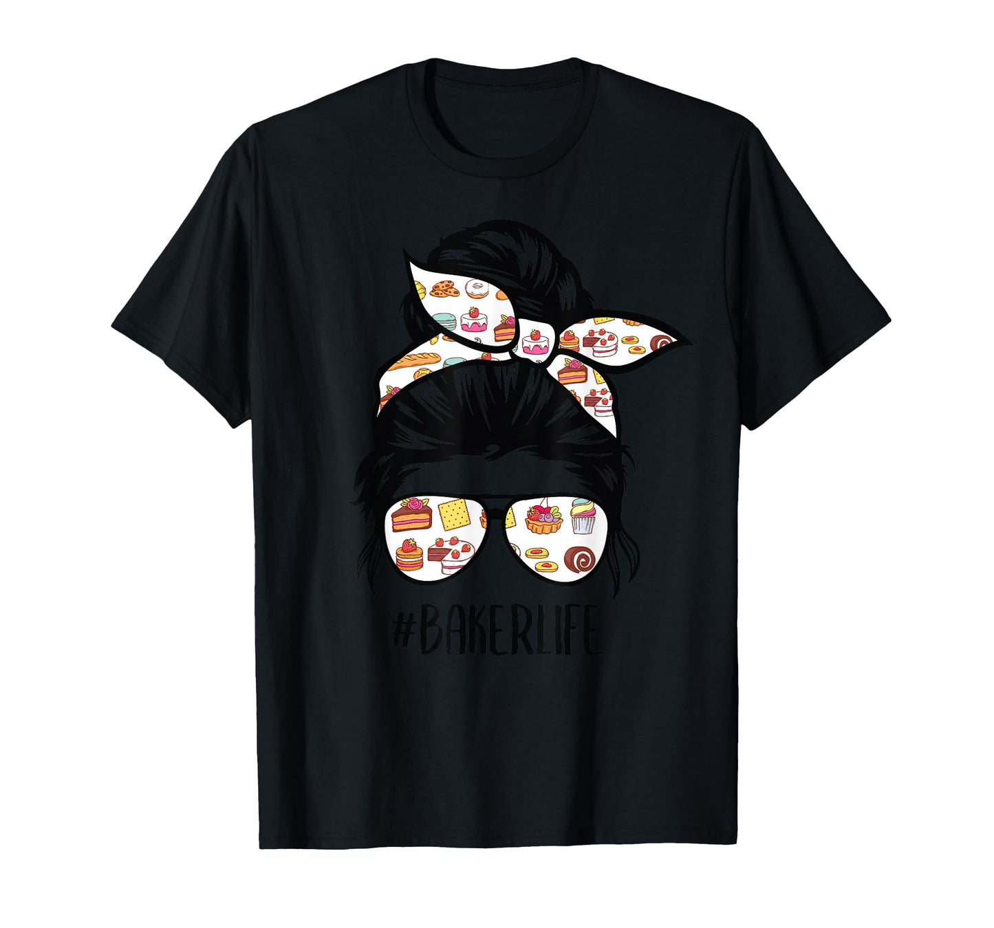 Baker Life Messy Bun Hair Baking Funny Pastry Baker Chef T-Shirt