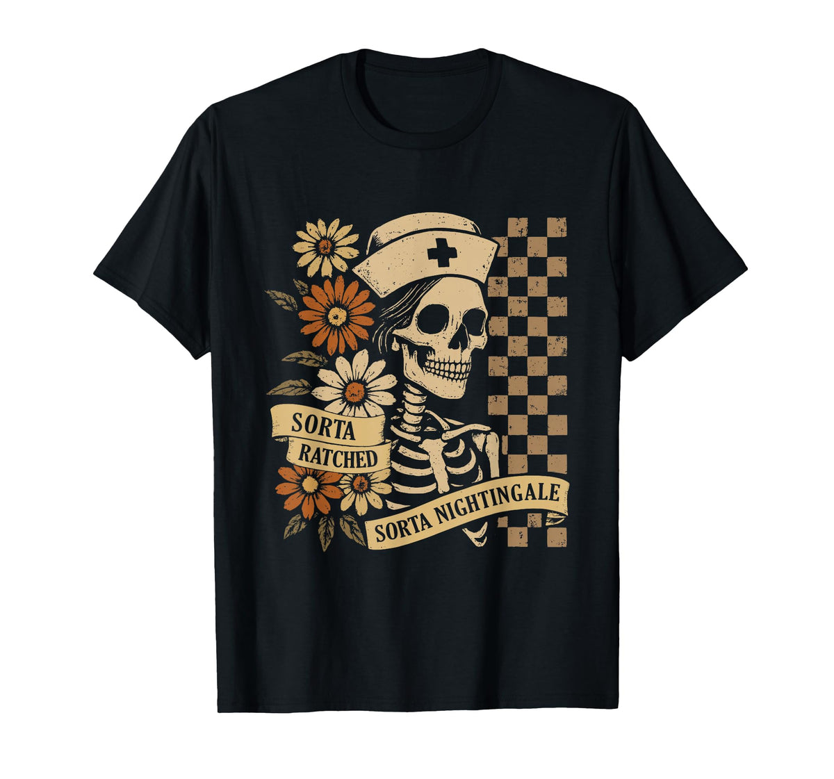 Sorta Ratched Sorta Nightingale Funny RN Nurse Skeleton T-Shirt