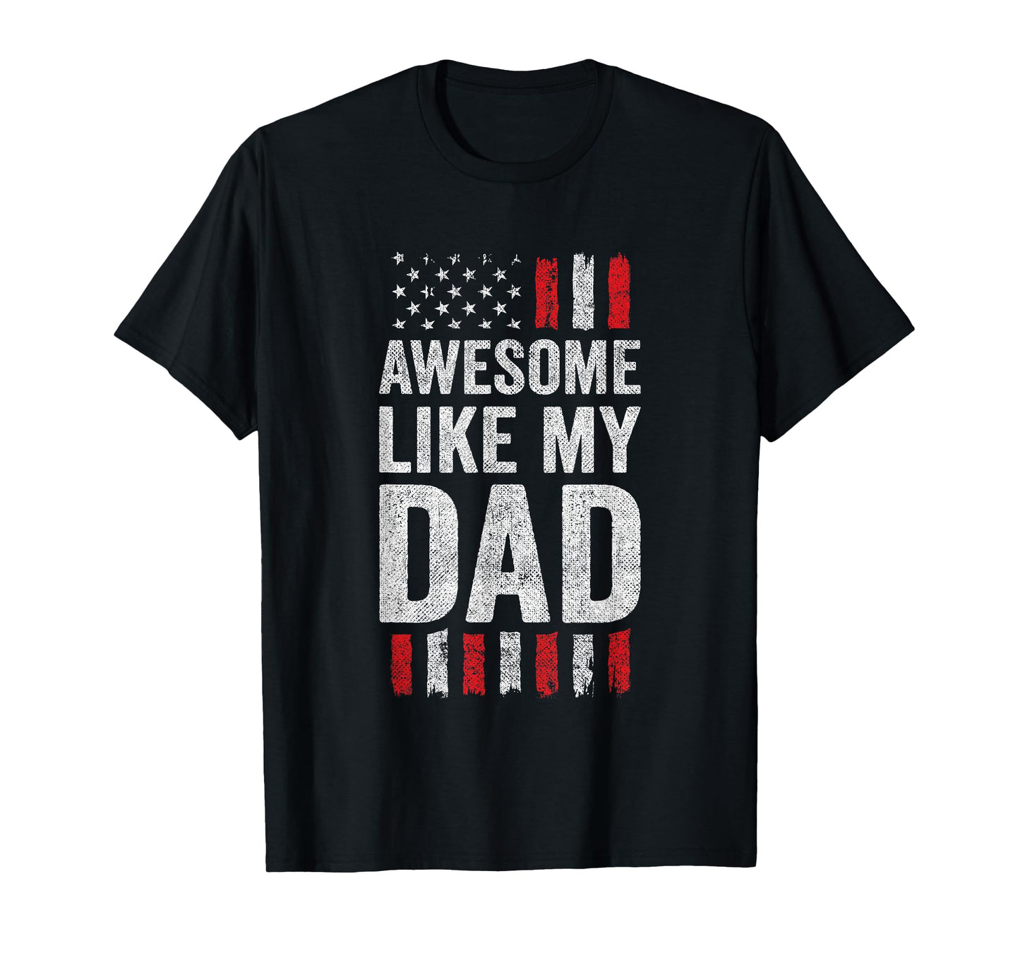 American Flag Son Daughter - Awesome Like My Dad T-Shirt
